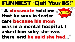Funniest Quit Your Bs Stories, Sure To Make You Laugh