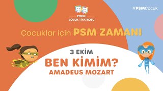 Çocuklar Için Psm Zamanı Ben Kimim? - Amadeus Mozart