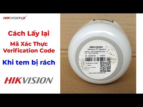 Cách lấy lại mã xác thực camera Hikvision - Verification Code
