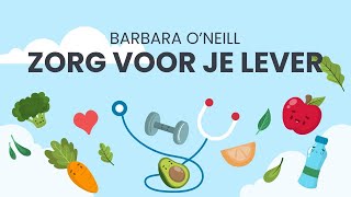 Zorg voor je lever - Barbara O'Neill