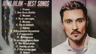 Dima Bilan - Top Best Songs🔥🎵