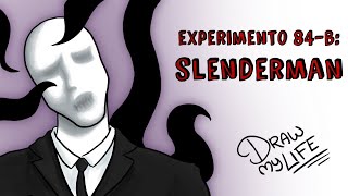 Experimento 84-B. A Origem Do Slenderman Creepypasta Draw My Life Português