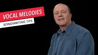 How to Write A Song: Creating Vocal Melodies | Songwriting | Tips & Techniques