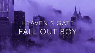 Watch Fall Out Boy Heavens Gate video