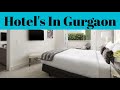 Top 5 Best Hotel In Gurgaon | Hotel In Hariyana | Hotel In India | Advotis4u