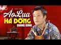 Quang Dũng - ÁO LỤA HÀ ĐÔNG | Official Music Video