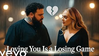 Jelly Roll Ft Adele - Loving You Is A Losing Game