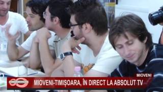 7 MIOVENI TIMISOARA IN DIRECT LA ABSOLUT TV