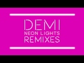Demi Lovato - Neon Lights (Belanger Remix) (Audio Only)