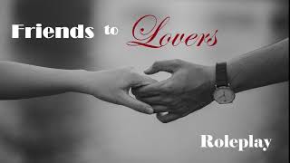 Friends-to-Lovers Confession Roleplay (Female x Male Listener)