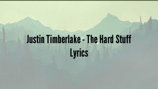 Watch Justin Timberlake The Hard Stuff video