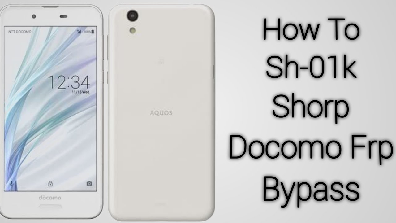 How to sh-01k frp bypass sharp AQUOS remove google How to sh-01k frp bypass sharp AQUOS remove google