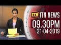 ITN News 9.30 PM 21-04-2019