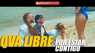 Qva Libre - Por Estar Contigo