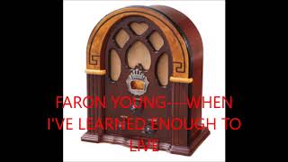 Watch Faron Young When Ive Learned Enough To Live video