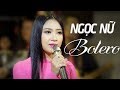 Tuyệt Đỉnh Trữ Tình Bolero Hay Nhất Của Ngọc Nữ Bolero Kim Yến - Tựa Cánh Bèo Trôi