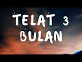 Jamrud - Telat 3 Bulan (Lirik)