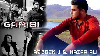 Азизбек Ч & Назар Али - Гариби | Azizbek J & Nazar Ali  Garibi