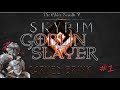 Skyrim: Carved Brink: Goblin Slayer finds a way to the Goblin World (Part 1)