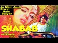 Jo Main Janti Bisrat Hain Saiyan | LataMangeshkar | Music -  Naushad |   Shabab, 1954.