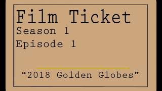 Film Ticket "2018 Golden Globe Winners"