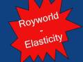 Royworld- Elasticity