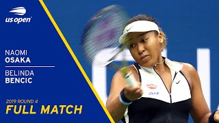 Naomi Osaka vs Belinda Bencic Full Match | 2019 US Open Round 4