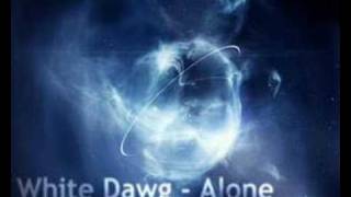 Watch White Dawg Alone video