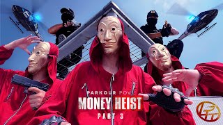 Parkour Money Heist Part 3 | The War Return || 1Hour Pov Movie By Latotem