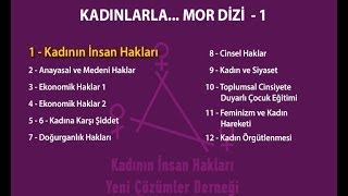 Kadınlarla...mor Dizi Bölüm 1 Kadının İnsan Hakları