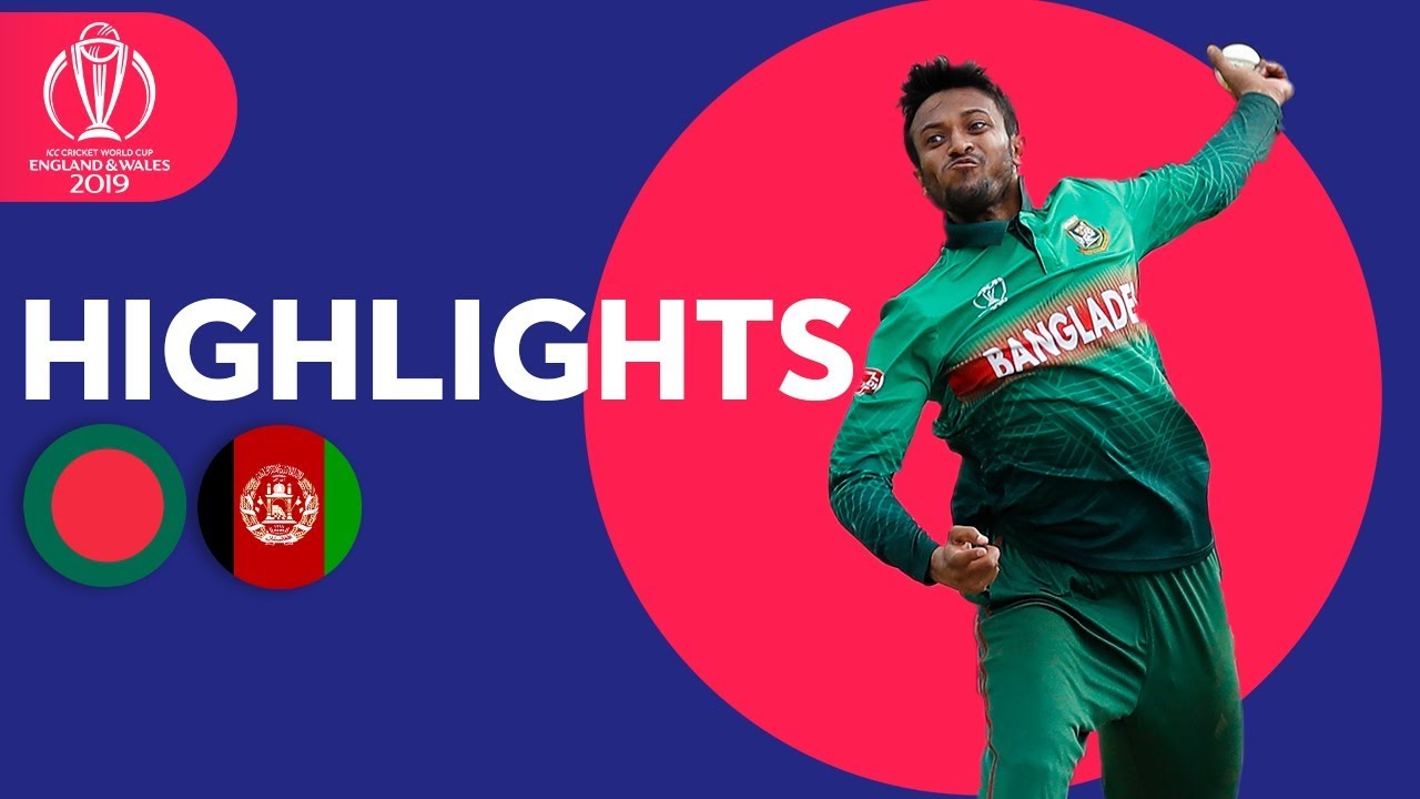 Bangladesh v Afganistan - Match Highlights | ICC Cricket World Cup 2019
