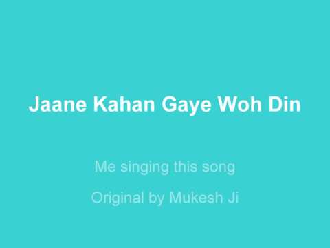 Jaane kahan gaye woh din