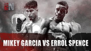 Robert Garcia Reveals Moments From Errol Spence vs Mikey Garcia Fight EsNews Boxing