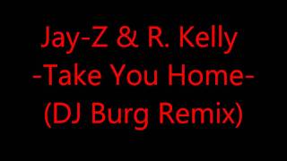 Watch JayZ R Kelly Take You Home With Me Aka Body video