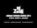 DJ Zedi - Judaai Judaai Remix 2011 - Feat. Mary J. Blige
