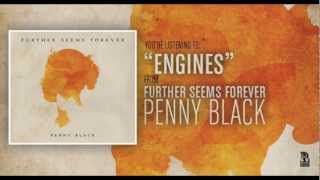 Watch Further Seems Forever Engines video