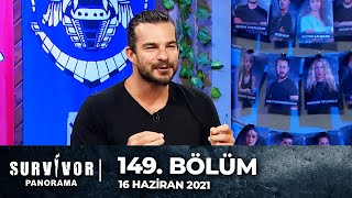 Survivor Panorama 149. Bölüm 16 Haziran 2021