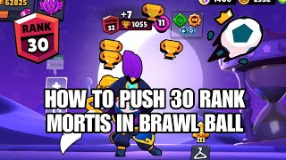 Mortis Guide-How to Push Tier 30 in Brawl Ball
