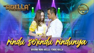Download lagu Rindu Serindu Rindunya - Difarina indra adella ft Fendik adella - OM ADELLA