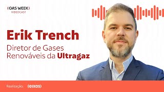 Erik Trench, Diretor De Gases Renováveis Da Ultragaz Videocast Gas Week
