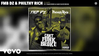 Fmb Dz, Philthy Rich - 2 Clips (Audio) Ft. Cash Kidd, Cash Click Boog