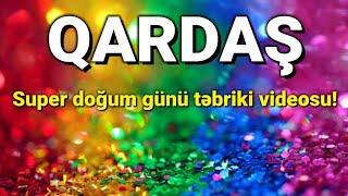 Qardaş üçün super doğum günü təbriki su