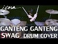 Ganteng Ganteng SWAG - GGS - Young Lex - Drum Cover - Ixora (Wayan)