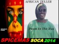 [NEW SPICEMAS 2014] African Teller - Poom In The Bus - Grenada Soca 2014