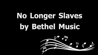 No Longer Slaves by Bethel Music