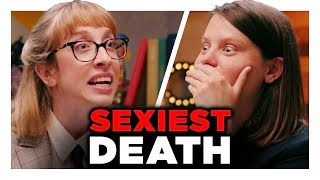 What Is the Sexiest Way to Die? What Is the Sexiest Way to Die?