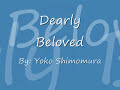 Kingdom Hearts - Dearly Beloved - Yoko Shimomura