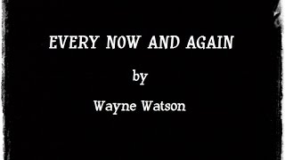 Watch Wayne Watson Every Now And Again video