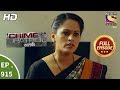 Crime Patrol Satark - Ep 915 - Full Episode - 29th April, 2018