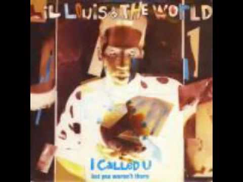 Lil Louis &amp; The World - I Called U (But You Weren&#039;t There)